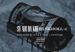 Sy Ari Da Kid - Bankroll (prod. By Zaytoven & Will A Fool)